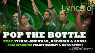 Lyrics of POP THE BOTTLE feat:vishal,badshah