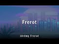 Jérémy Frerot - Frerot (Lyrics)