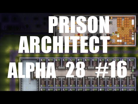 Prison Architect | Alpha 28 | Construction | #16