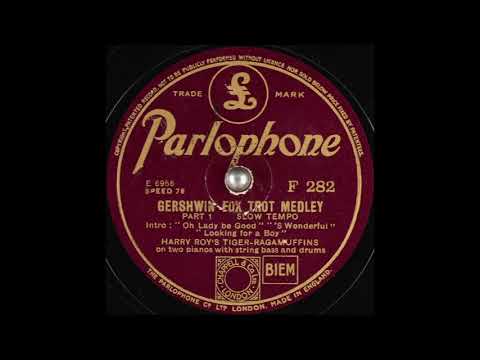 Harry Roy's Tiger-Ragamuffins - Gershwin Fox Trot Medley, Parts 1 & 2 (1935)