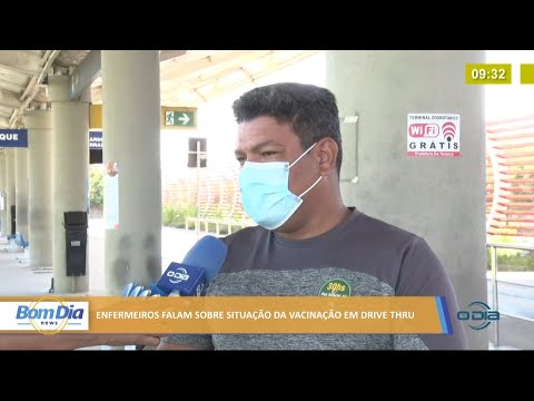 Enfermeiros falam sobre situação da vacinação em Drive Thru 29 06 2021