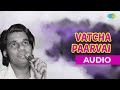 Vatcha Paarvai Audio Song | Ilamaikkolam | Yesudas Hits