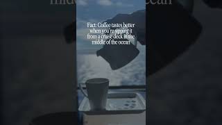 Why Coffee Tastes Better on a Cruise Ship Balcony!