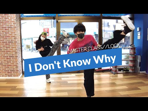 Kraak & Smaak - I Don't Know Why | MASTER CLASS | LOCK DANCE