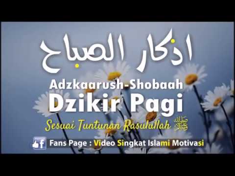 Dzikir Pagi Sunnah Sub Indonesia Adzkaarush Shobaah & Penjelasannya