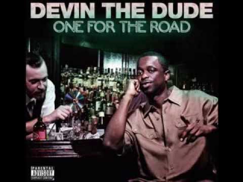 DEVIN THE DUDE - ONE FOR THE ROAD (Full Album)