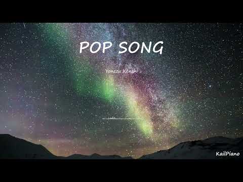 米津玄師(Yonezu Kenshi) - POP SONG (Piano Sheet) Sheet Music by Kail Piano