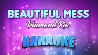 Diamond Rio - Beautiful Mess (Karaoke &amp; Lyrics)