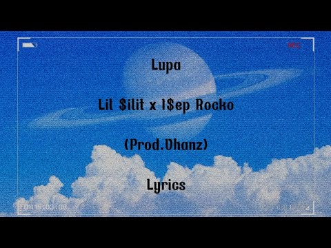 Lil $ilit x I$EP Rocko - Lupa (Prod Vhanz) Lyrics