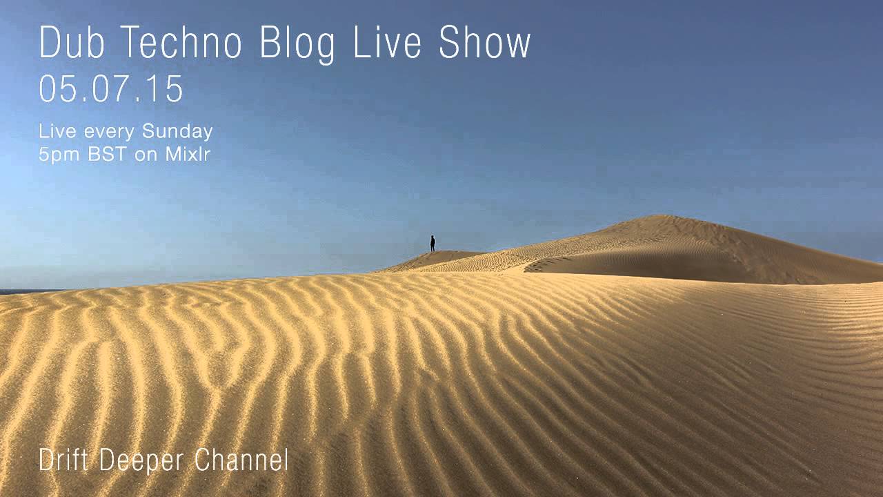 Dub Techno Blog Live Show 049 - Mixlr - 05.07.15