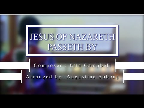 JESUS OF NAZARETH PASSETH BY || TUNE: STAMFORD.