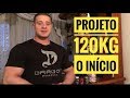 COMO VOU CHEGAR EM 120 KG - PROJETO 120 KG