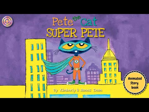 Pete the Cat Super Pete | Animated Book | Read aloud