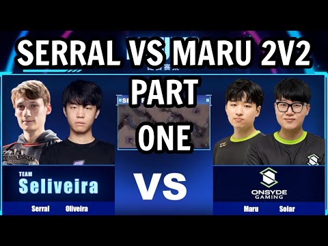 Serral vs Maru (2v2) - PART ONE World Team League 2v2 Event [StarCraft 2]