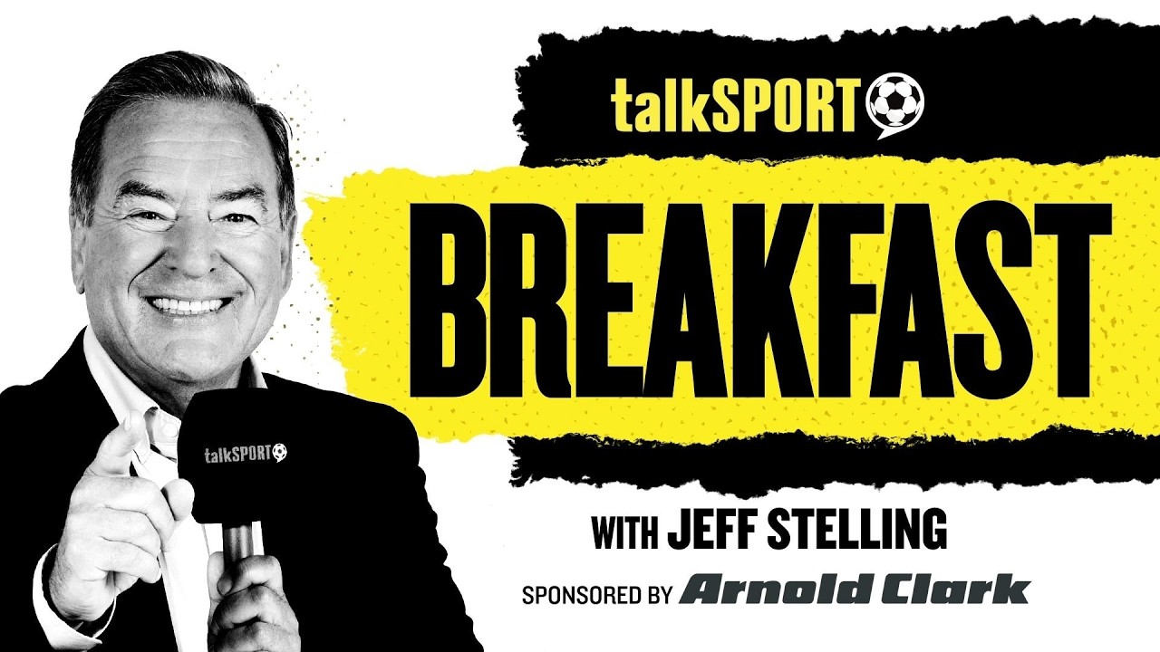 talkSPORT Breakfast with Jeff Stelling & Gabby Agbonlahor| 13-Aug-26
