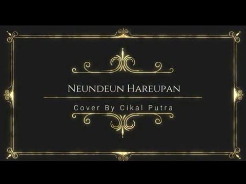 Neundeun Harepan - Cikal Putra Feat M3pro Live Music/Pop Sunda Popular/Pop Sunda Pilihan