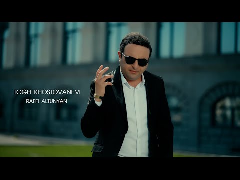 Raffi Altunyan - Togh Khostovanem (Official Music Video)