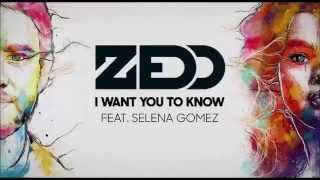 I Want You To Know - Zedd (feat. Selena Gomez) [Lyrics]