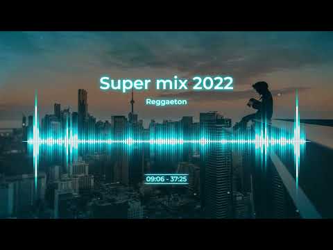 REGGAETON SUPERMIX 2022