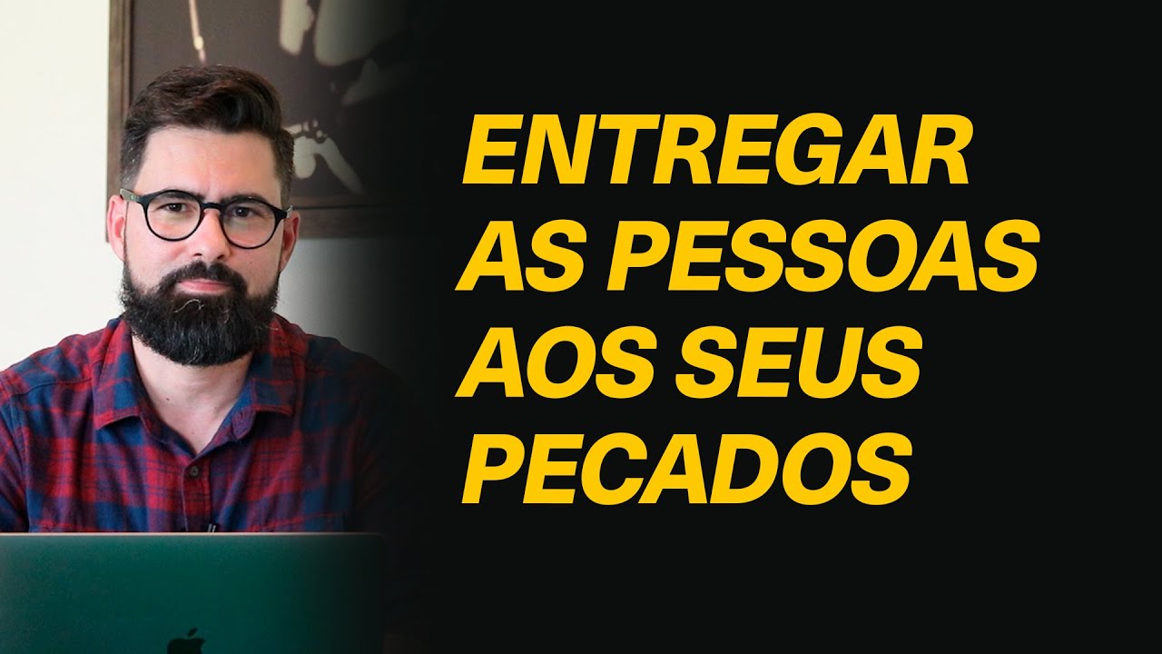 O que significa "Deus entregar as pessoas aos seus pecados" (Romanos 1:24)? - Diego Dy Carlos