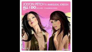 Jolyon Petch ft. Marqueal Jordan - All I Do (Stonebridge Club mix)