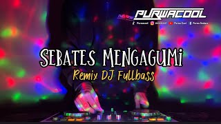 Download lagu DJ Sebates Mengagumi - Oddy Mahendra Remix DJ Fullbass Viral Tiktok 2025 mp3