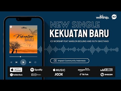KEKUATAN BARU OFFICIAL VIDEO - ICI WORSHIP FEAT. MARLON BOLUNG & RUTH SIHOTANG