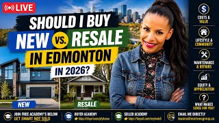 🏡 Should You Buy NEW or RESALE In 2026 In Edmonton?