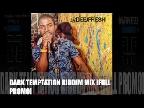 DARK TEMPTATION RIDDIM MIX [FULL PROMO] 2015