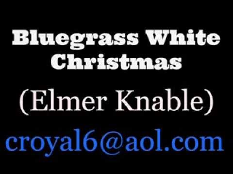 ELMER KNABLE demo     Bluegrass White Christmas
