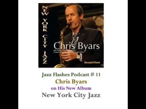 Jazz Flashes Podcast # 11 - Chris Byars on New York City Jazz