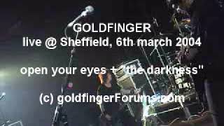 Goldfinger - Open Your Eyes + &quot;i believe in a thing..&quot; LIVE