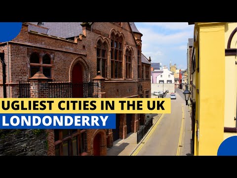 Ugliest Cities in the UK – Londonderry