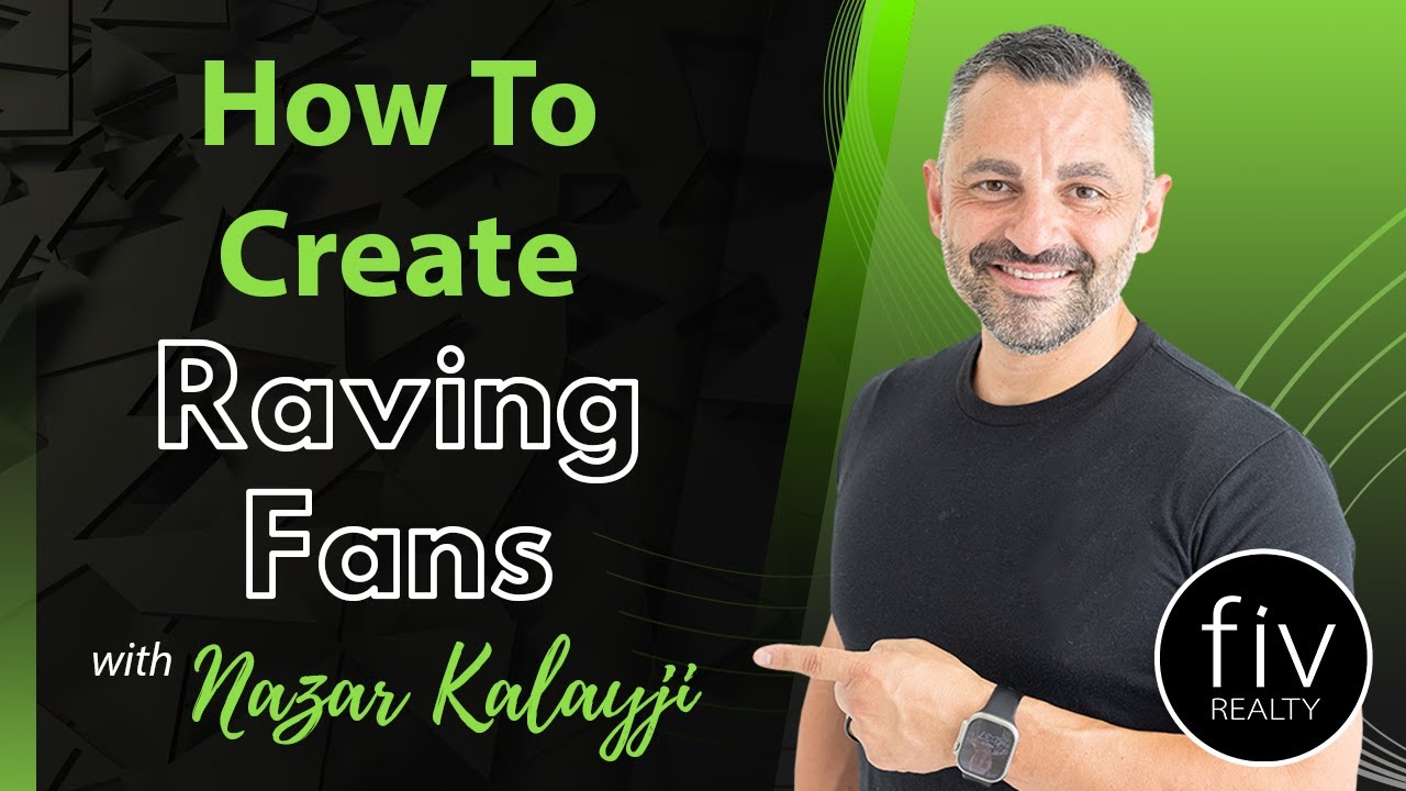How To Create Raving Fans - Nazar Kalayji