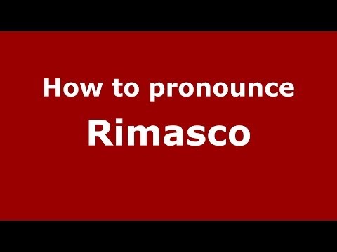 How to pronounce Rimasco (Italian/Italy) - PronounceNames.com