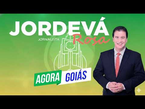 Programa Agora Goiás:05/03/2026- com Jordevá Rosa- Informação, Entrevista, Cultura, Saúde e Esporte