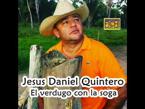 Jesus Daniel Quintero - El Verdugo con la Soga
