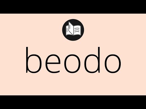 Que significa BEODO • beodo SIGNIFICADO • beodo DEFINICIÓN • Que es BEODO • Significado de BEODO