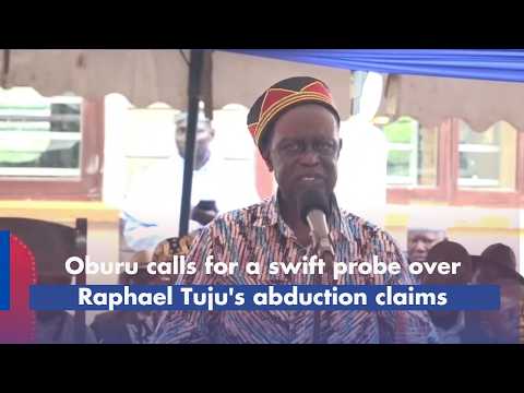 Oburu calls for a swift probe over former Cabinet Secretary Raphael Tuju's abduction claims