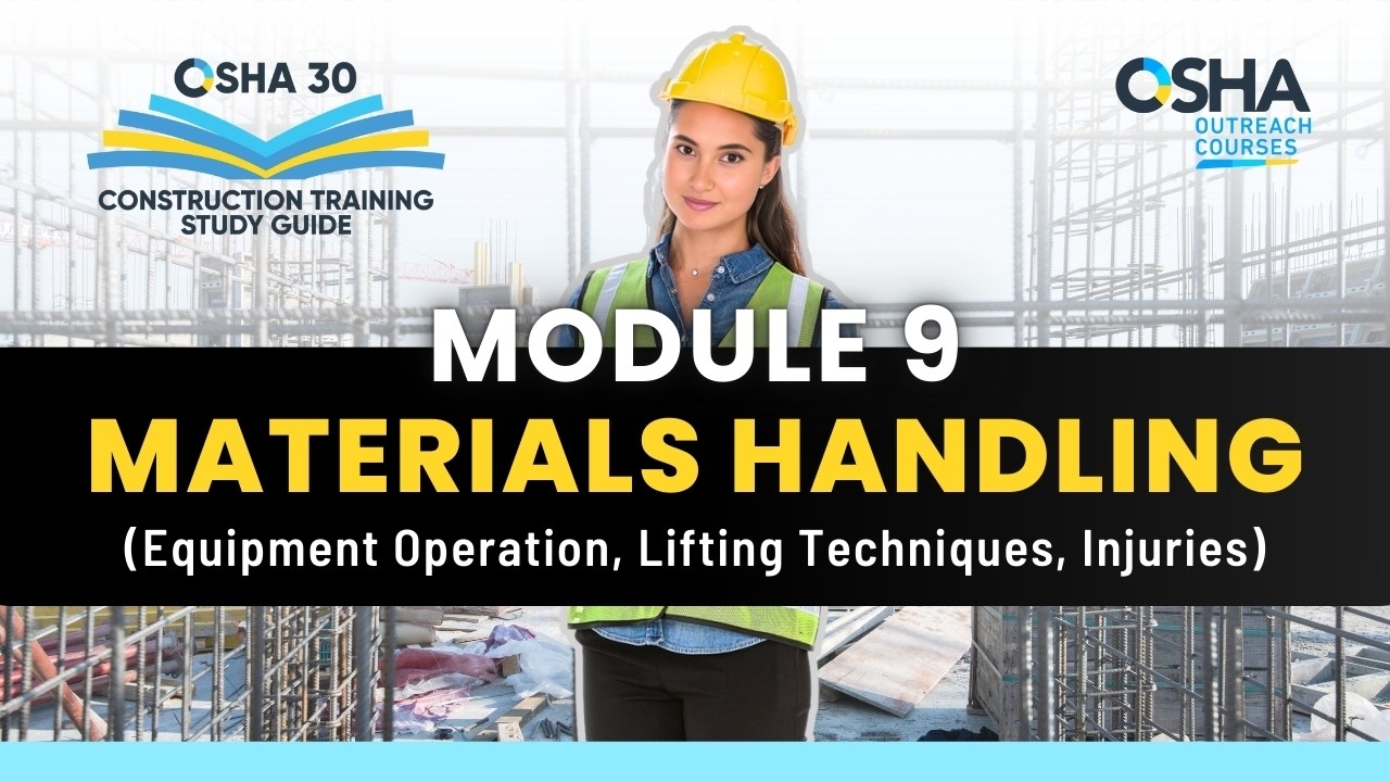 What is Material Handling | Module 9 - OSHA 30 Study Guide | Construction Safety Training