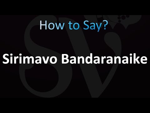 How to Pronounce Sirimavo Bandaranaike (Correctly!)
