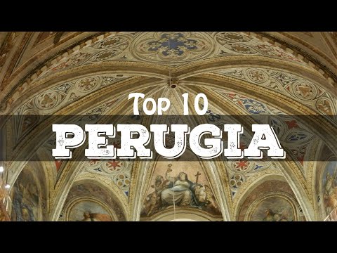 Top 10 what to see in Perugia (Italy)
