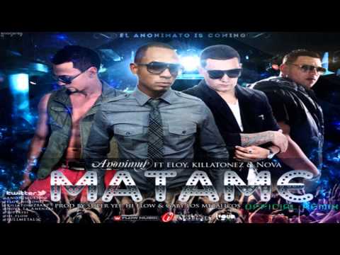 Anonimus Ft. Eloy, Killatonez & Nova - Matame [RMX] (Prod. by Super Yei, Hi-Flow Y Gaby Metalicos)
