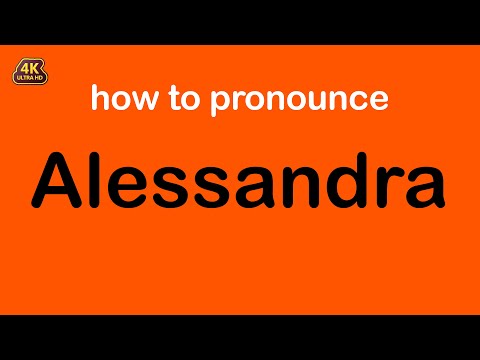 how to pronounce Alessandra correctly