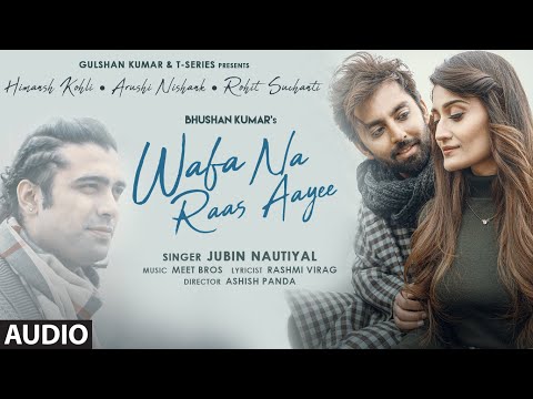 Wafa Na Raas Aayee (AUDIO) | Jubin Nautiyal | Ft.Himansh K,Arushi N | Meet Bros| Rashmi V