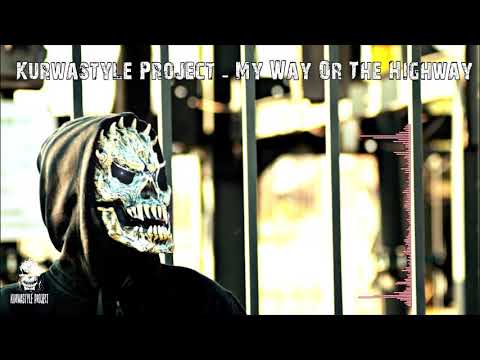 Kurwastyle Project   My Way Or The Highway