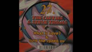 The Captain & Steve Thomas - What Is Love (1999)