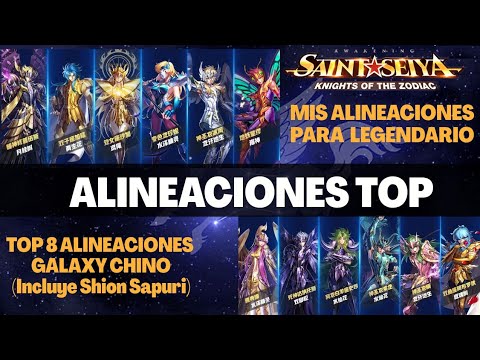 ALINEACIONES TOP: LAS QUE YO USÉ PARA LEGENDARIO, ALINEACIONES GALAXY CHINO. Saint Seiya Awakening