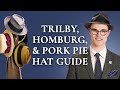 Trilby Homburg Pork Pie Hat Guide
