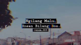 Download lagu Ngilang mulu,bosen bilang boss!! // dj india super bass nandalia // -venom_069 // storywa // snap wa mp3